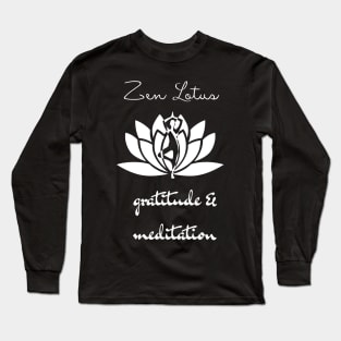 Zen lotus gratitude & meditation Long Sleeve T-Shirt